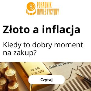Złoto a inflacja – kiedy warto kupować?